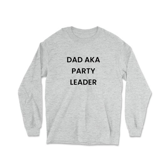 Dad AKA Party Leader Long Sleeve Tee