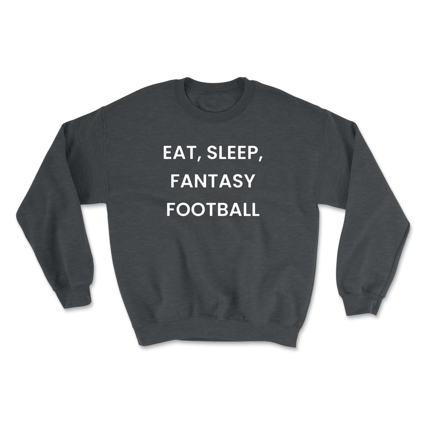 Eat Sleep Fantasy Football Crewneck Sweatshirt