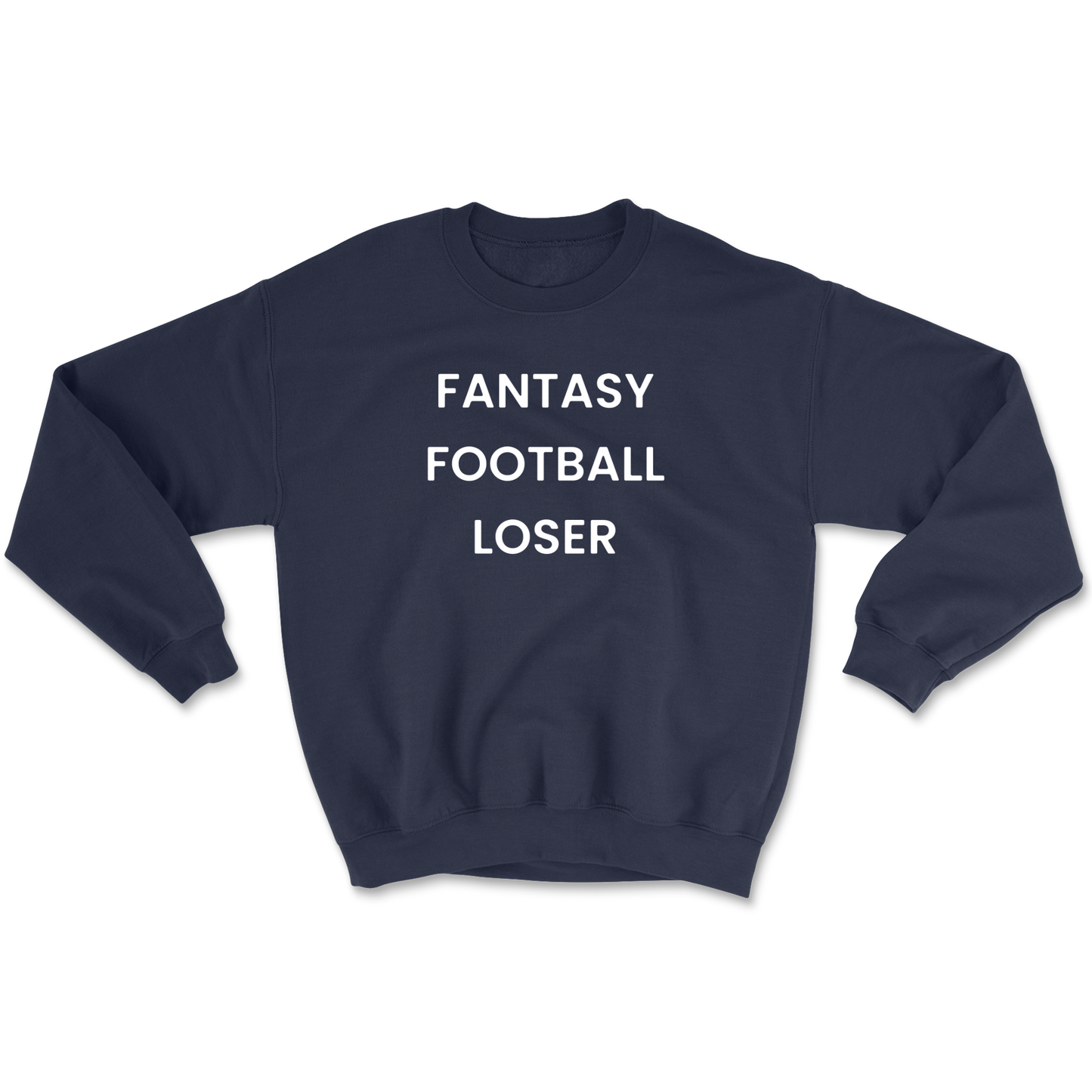 Fantasy Football Loser Crewneck Sweatshirt
