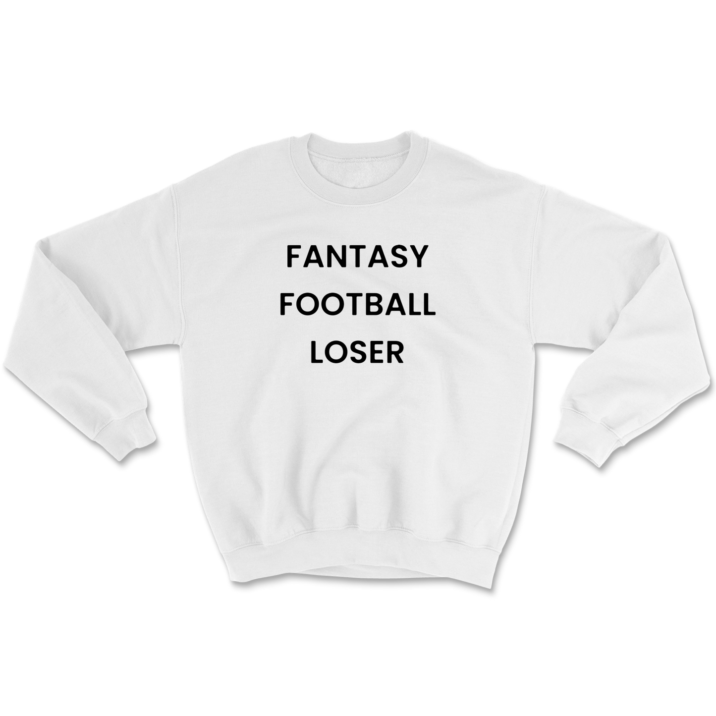 Fantasy Football Loser Crewneck Sweatshirt