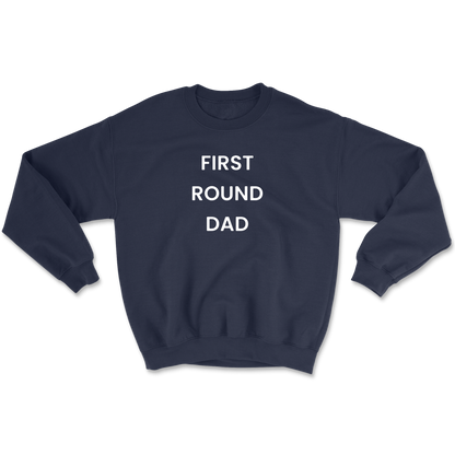 First Round Dad Crewneck Sweatshirt