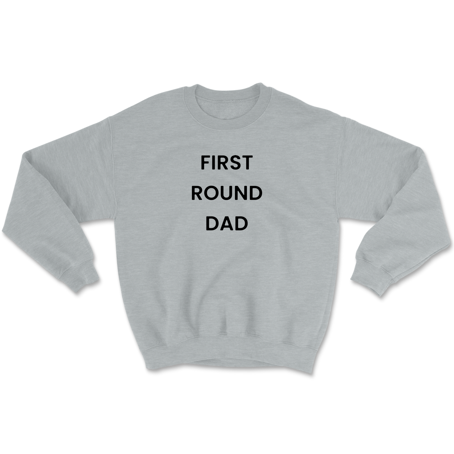 First Round Dad Crewneck Sweatshirt