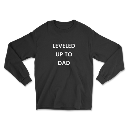 Leveled Up To Dad Long Sleeve Tee