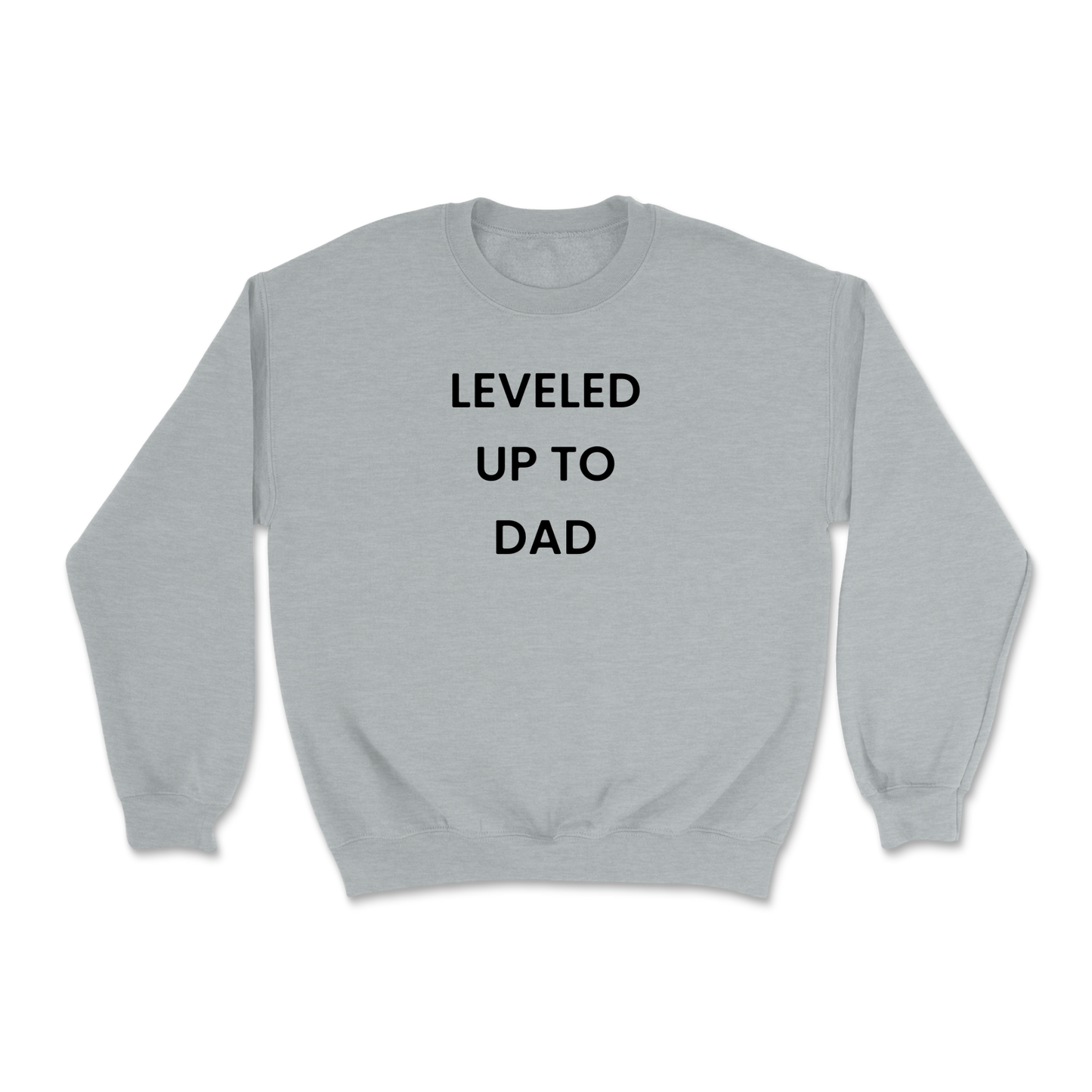 Leveled Up To Dad Crewneck Sweatshirt