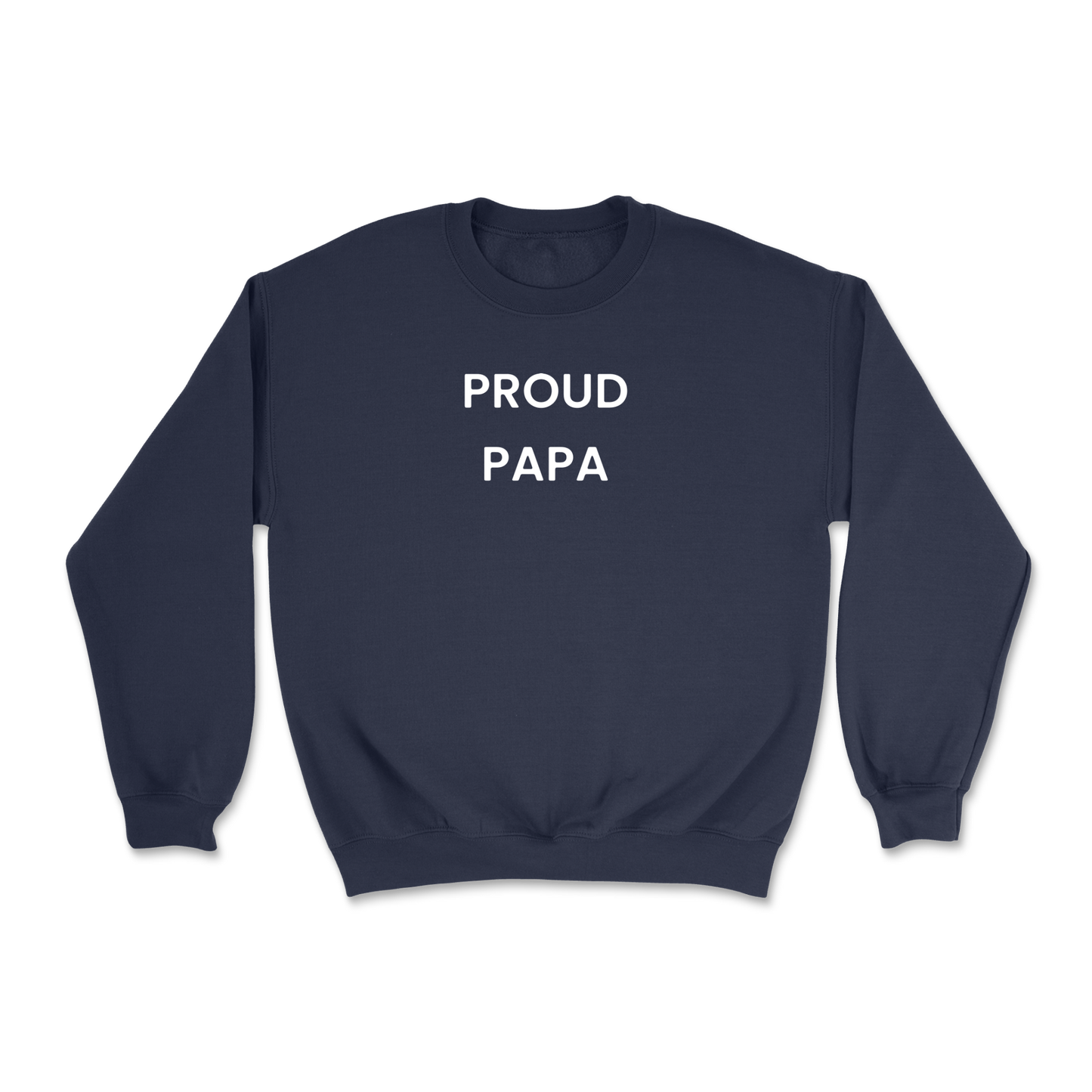 Proud Papa Crewneck Sweatshirt