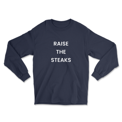 Raise The Steaks Long Sleeve Tee
