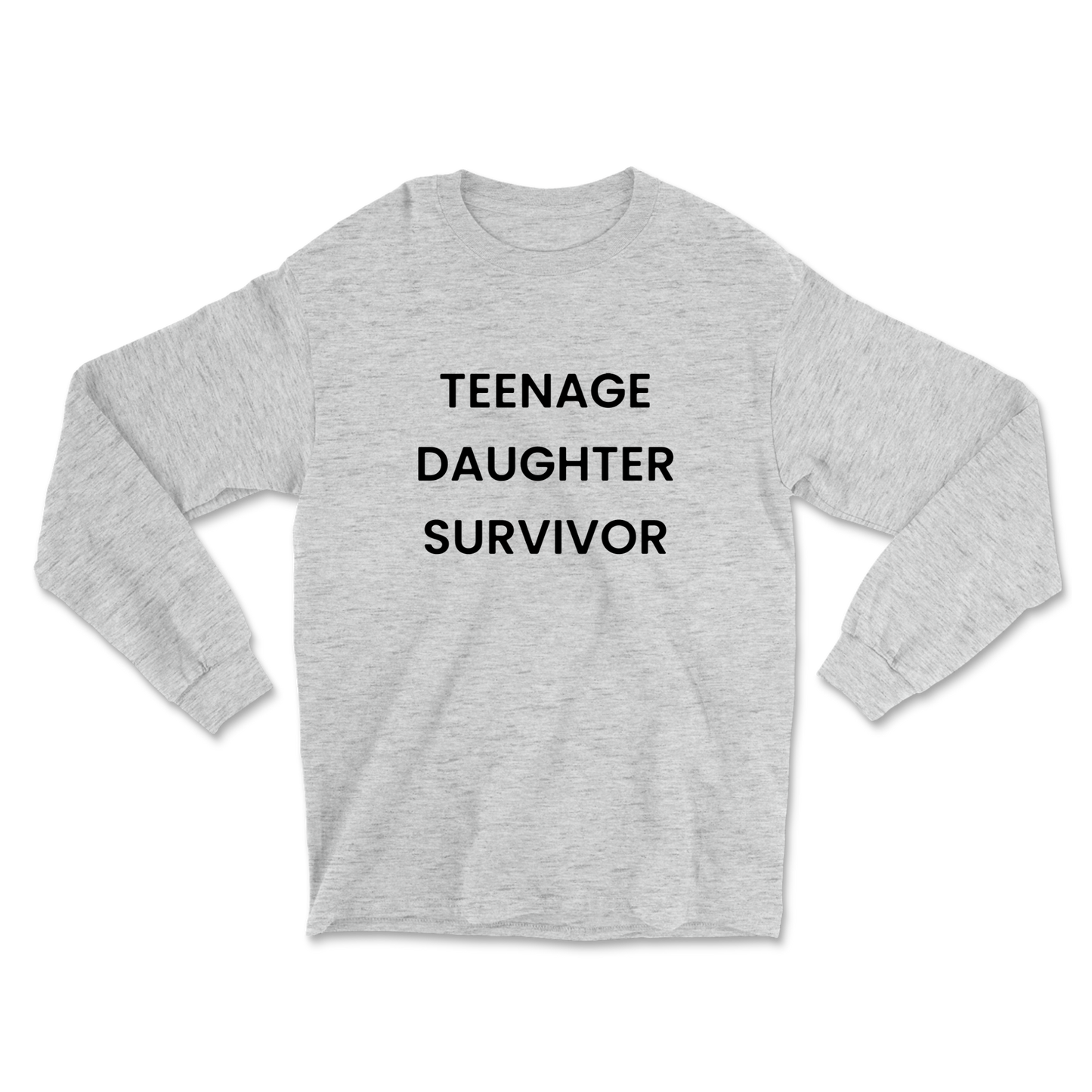 Teenage Daughter Survivor Long Sleeve Tee