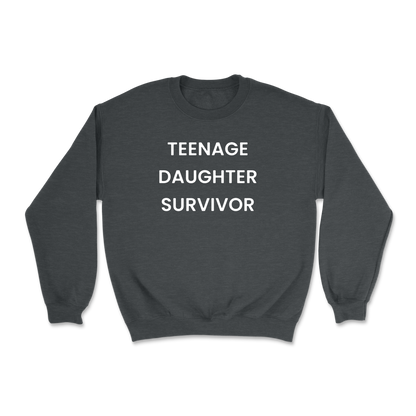 Teenage Daughter Survivor Crewneck Sweatshirt