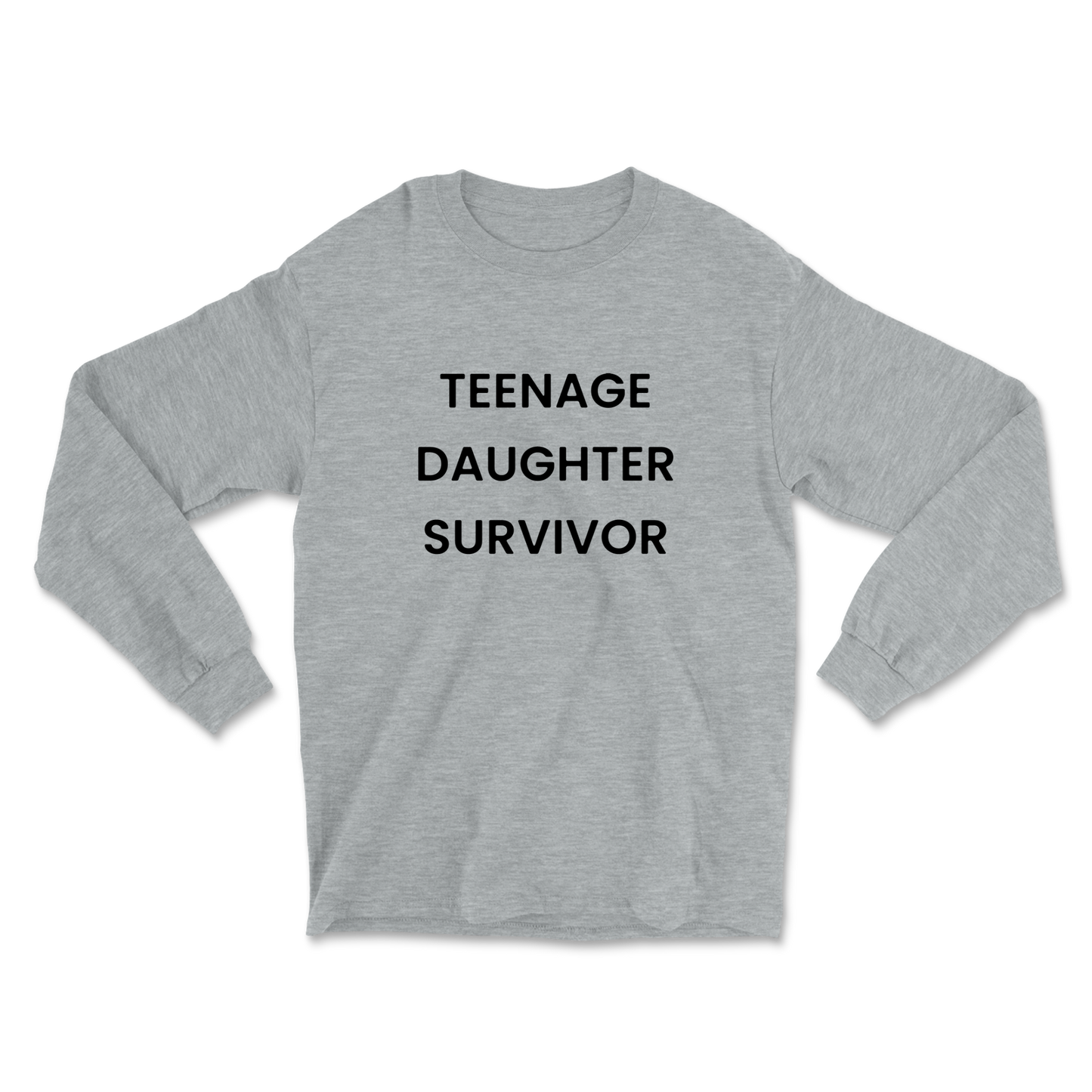 Teenage Daughter Survivor Long Sleeve Tee