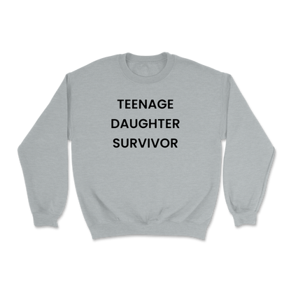 Teenage Daughter Survivor Crewneck Sweatshirt