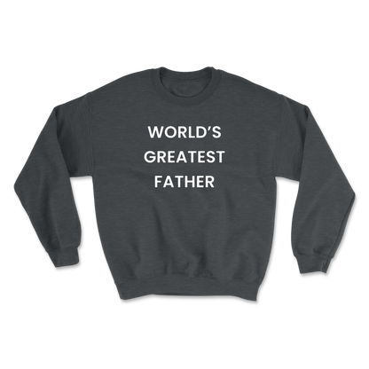 World's Greatest Father Crewneck Sweatshirt
