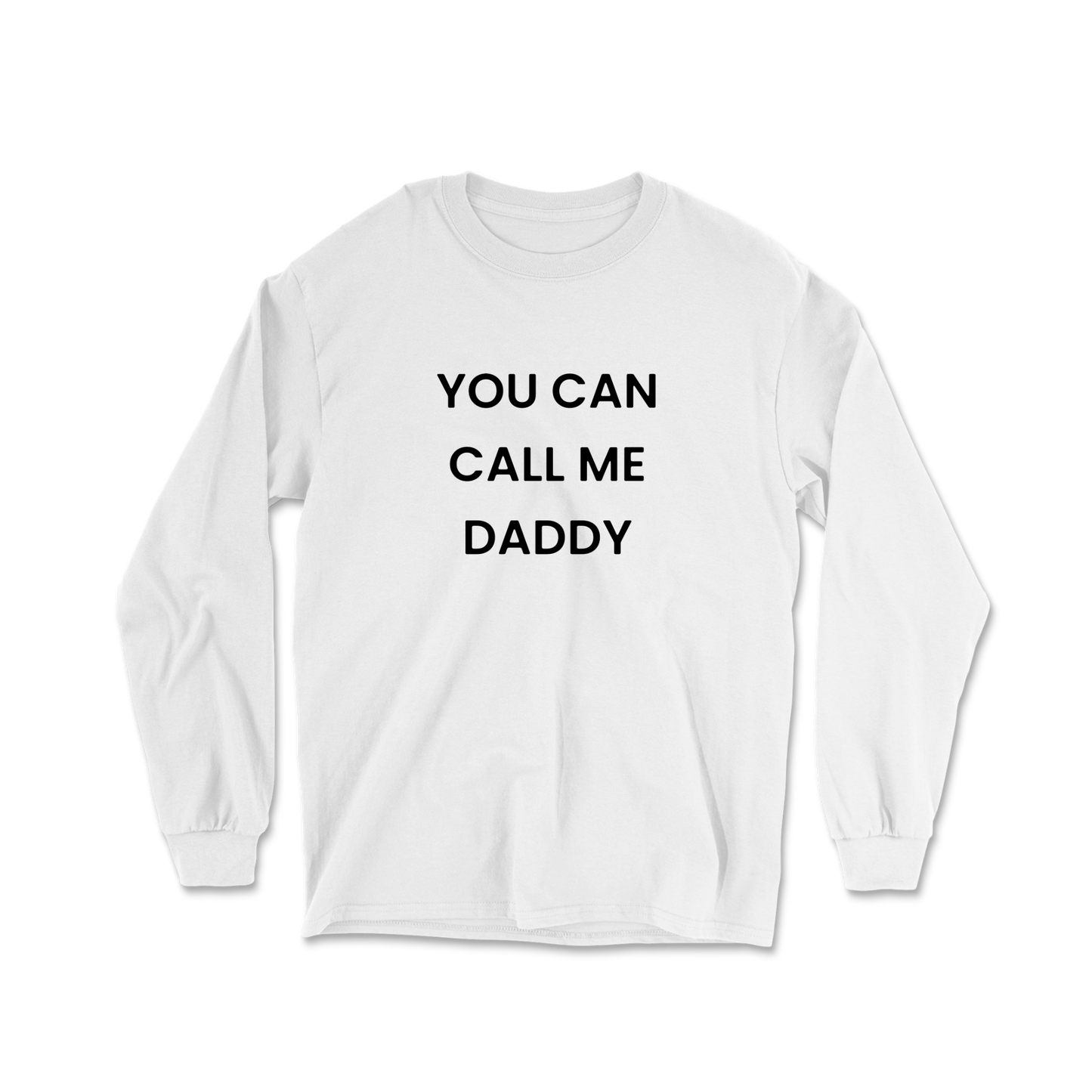 You Can Call Me Daddy Long Sleeve Tee